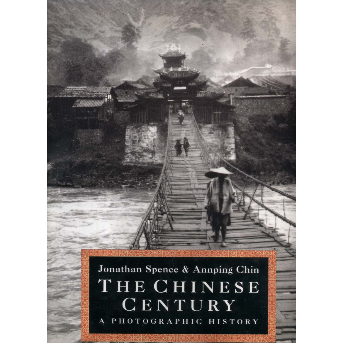 The Chinese Century by Jonathan Spence and Annping Chin