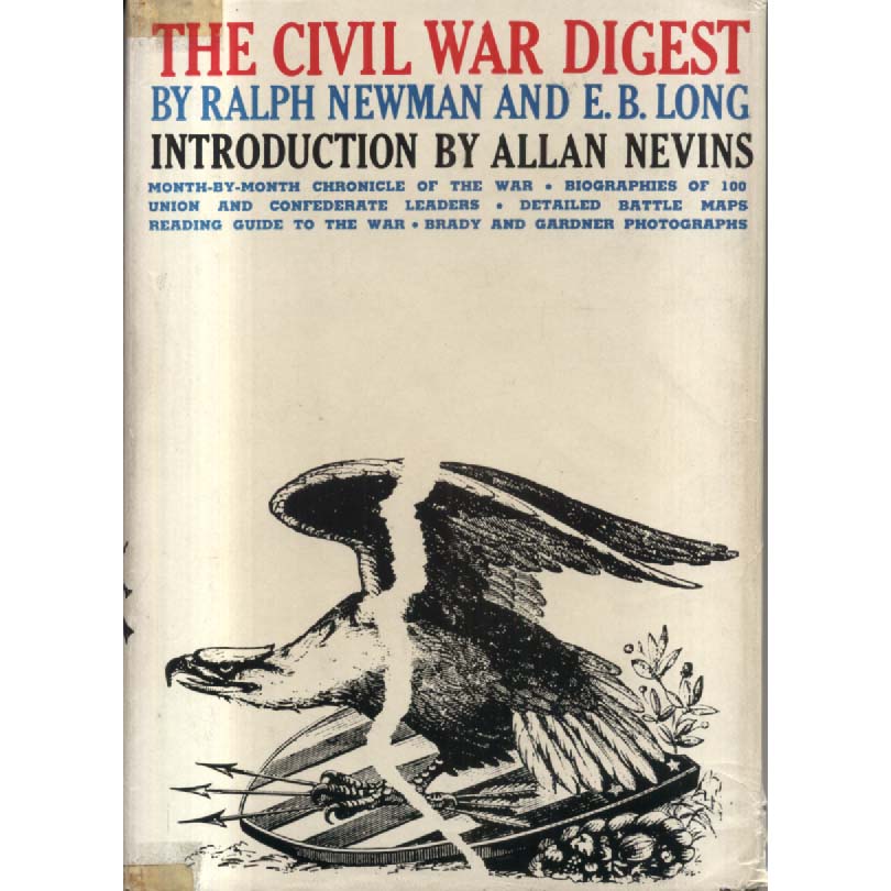 The Civil War Digest by Ralph Newman and EB Long