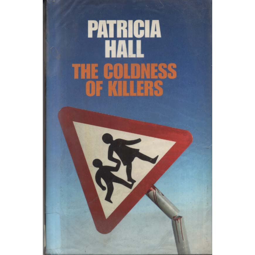 The Coldness of Killers by Patricia Hall