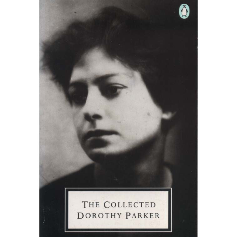 The Collected Dorothy Parker by Dorothy Parker