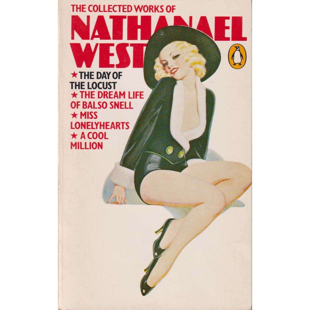 The Collected Works of Nathanael West by Nathanael West