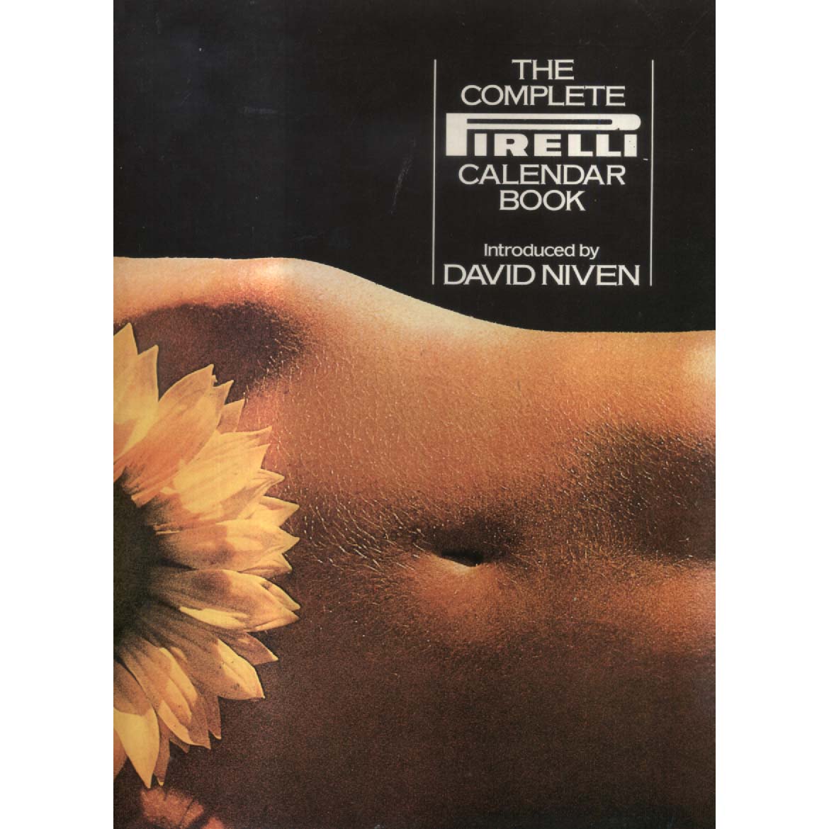 The Complete Pirelli Calendar Book by David Niven