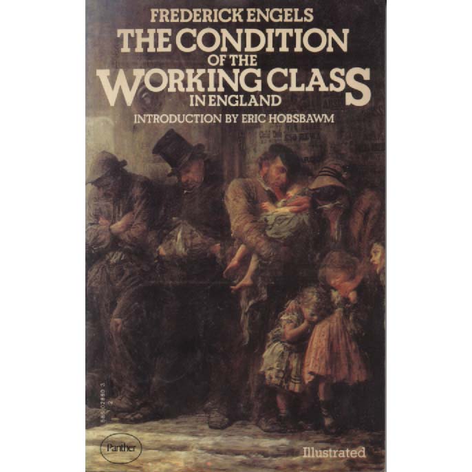 The Condition Of The Working Class by Frederick Engels