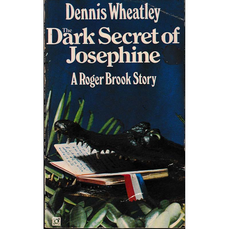 Dark Secret of Josephine by Dennis Wheatley