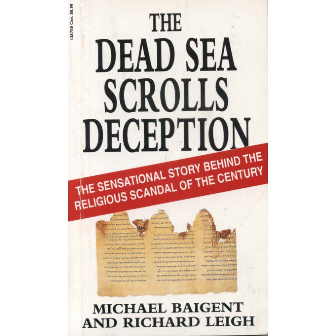 The Dead Sea Scrolls Deception by Michael Baigent and Richard Leigh