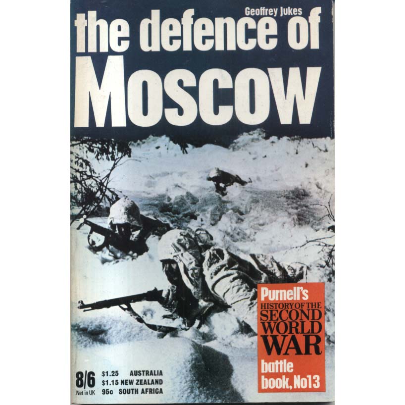 The Defence of Moscow by Geoffrey Jukes