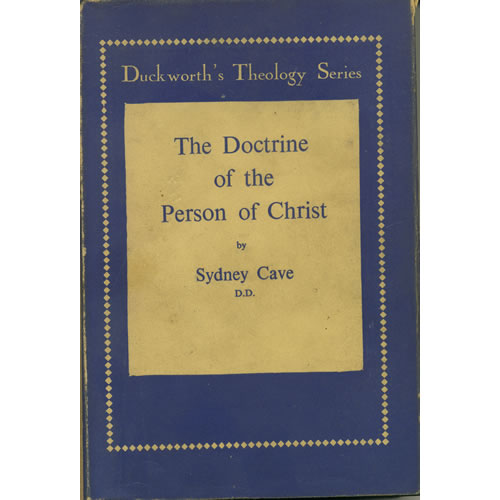 The Doctrine Of The Person Of Christ by Sydney Cave