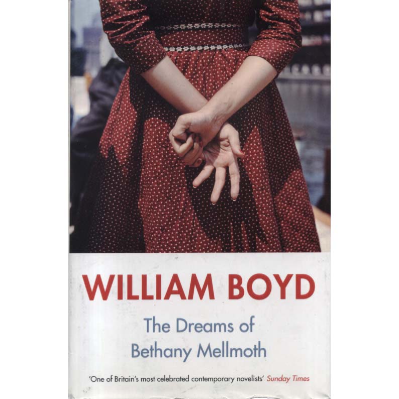 The Dreams of Bethany Mellmoth by William Boyd