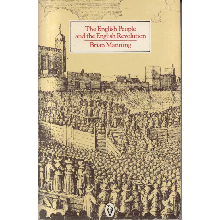 The English People and the English Revolution by Brian Manning