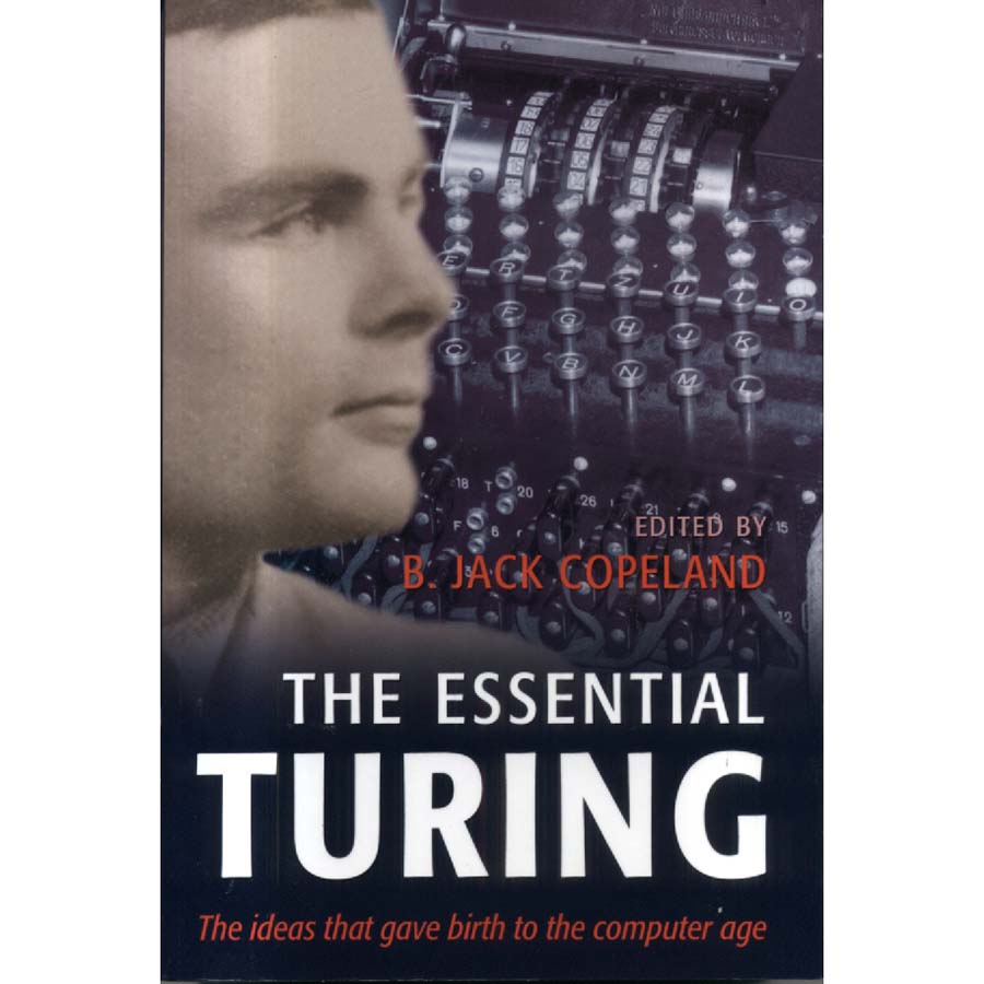The Essential Turing by B Jack Copeland