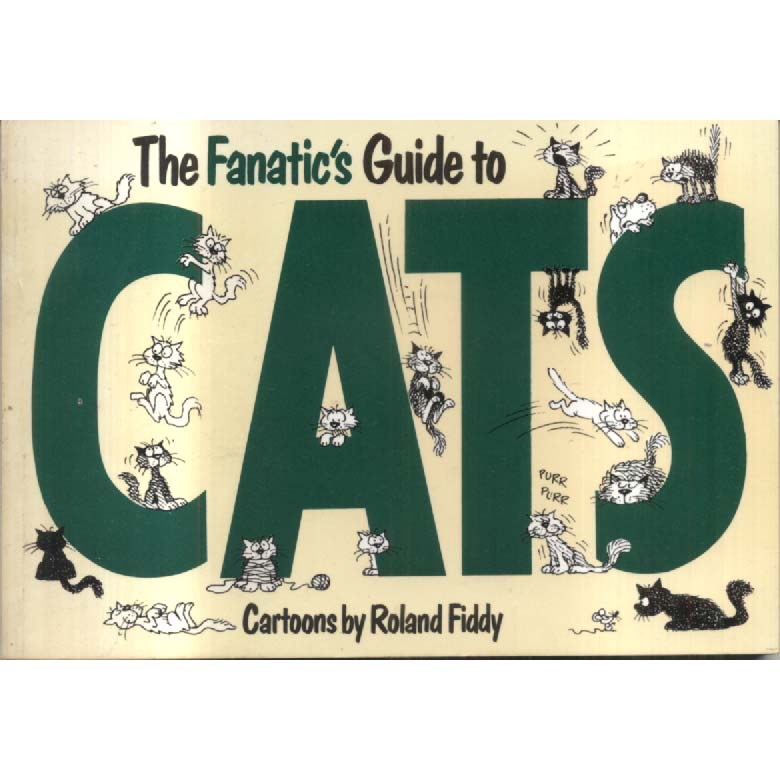 Fanatics Guide to Cats by Roland Fiddy