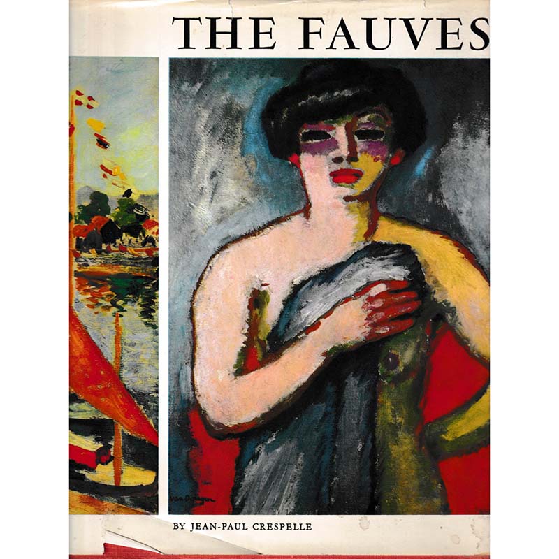 The Fauves by Jean-Paul Crespelle