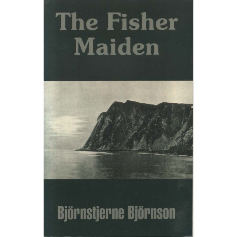 The Fisher Maiden by Bjornstjerne Bjornson