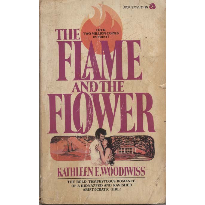 The Flame and the Flower by Kathleen E Woodiwiss