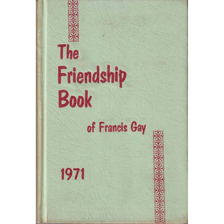 The Friendship Book of Francis Gay - 1971 by Francis Gay