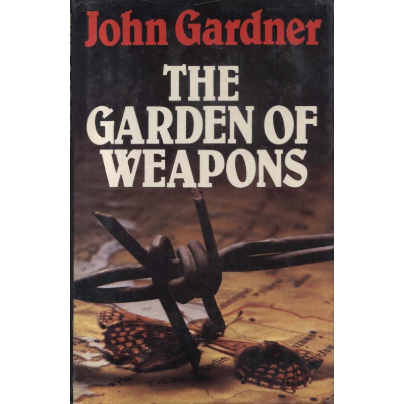 The Garden of Weapons by John Gardner