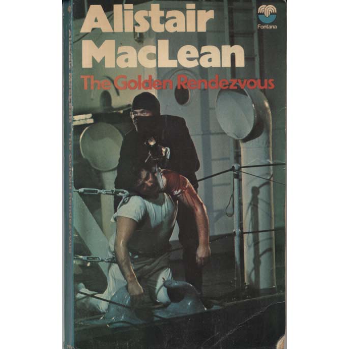 The Golden Rendezvous by Alister MaClean
