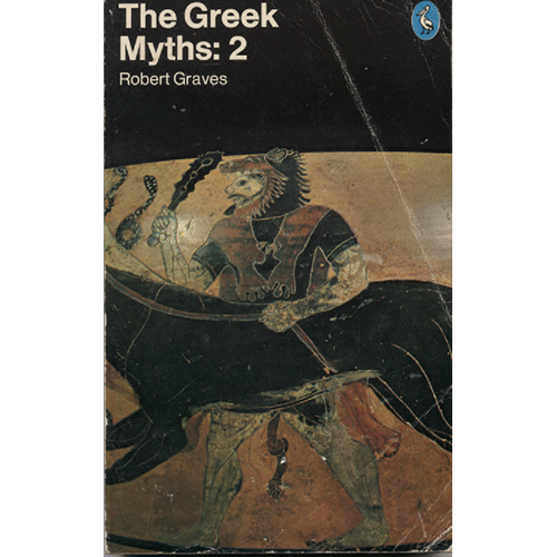 The Greek Myths- Volume 2  by Robert Graves