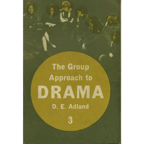 The Group Approach To Drama 3 by DE Adland