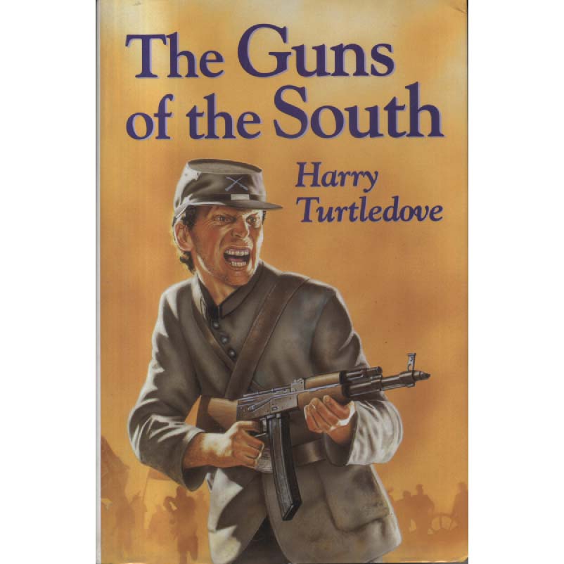 The Guns of the South by Harry Turtledove