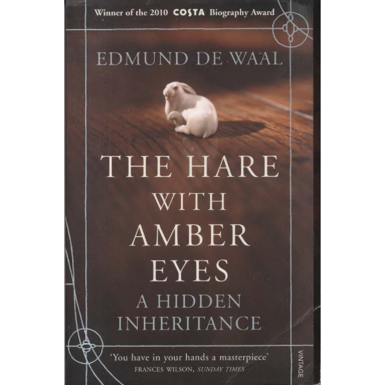 The Hare With Amber Eyes by Edmund De Waal