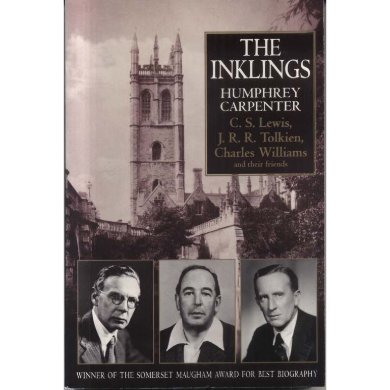 The Inklings - CS Lewis JRR Tolkien Charles Williams and Their Friends by Humphrey Carpenter