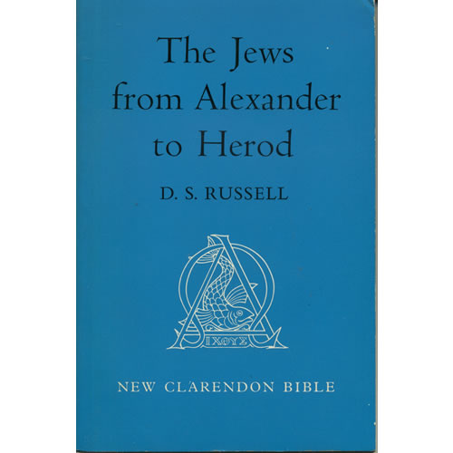 The Jews from Alexander to Herod by DS Russell