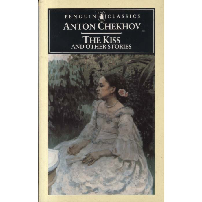 The Kiss And Other Stories by Anton Chekhov