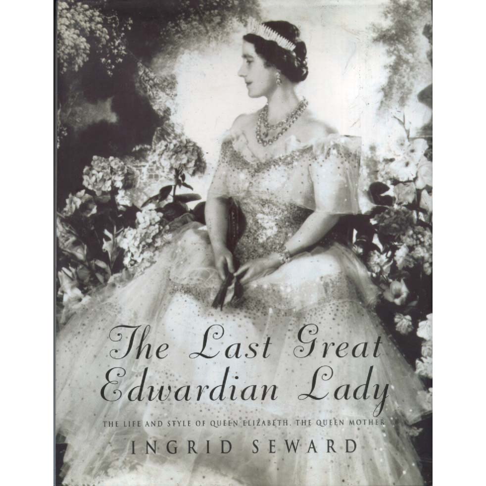 The Last Great Edwardian Lady by Ingrid Seward