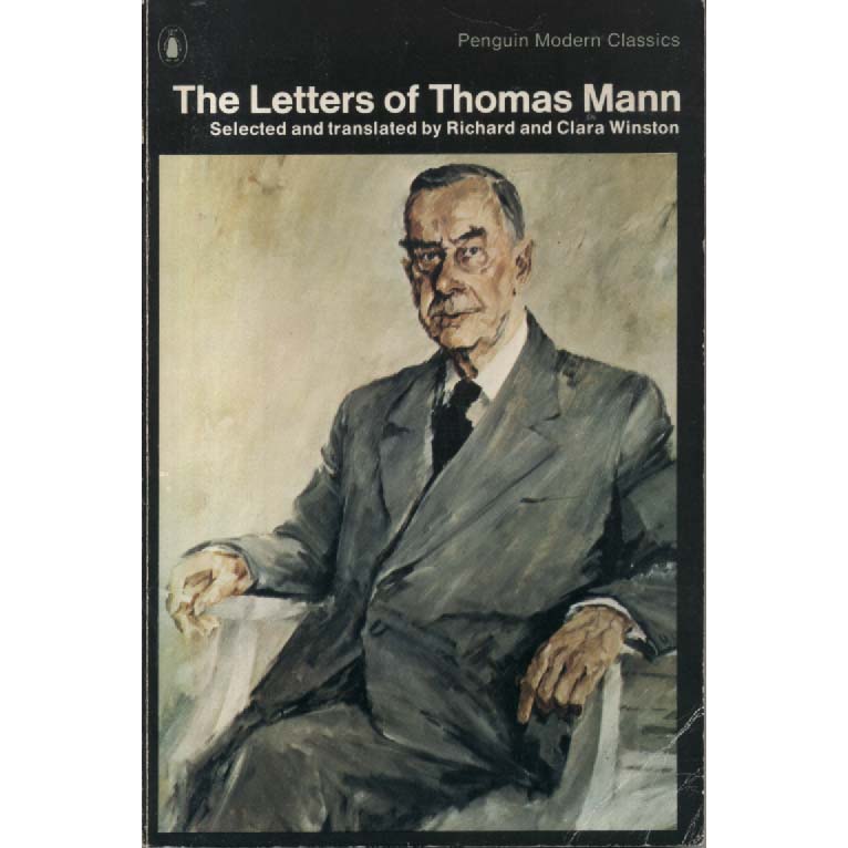 The Letters Of Thomas Mann by Richard Winston and Clara Winston
