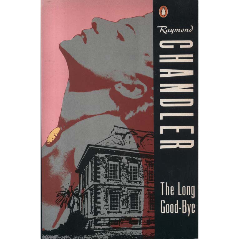 The Long Good-bye by Raymond Chandler