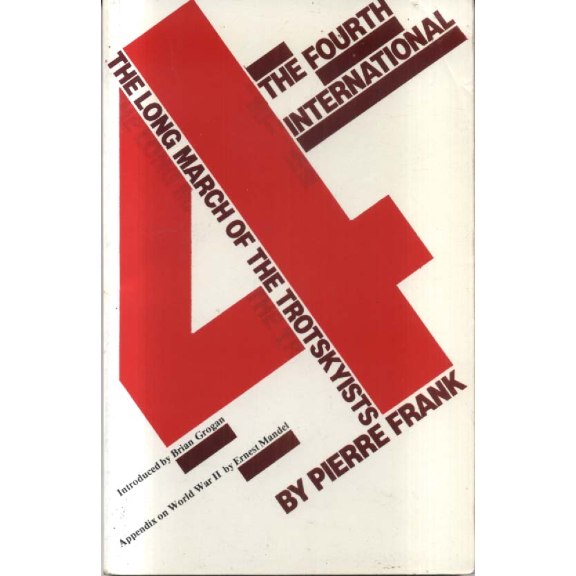 Fourth International - The Long March of the Trotskyists by Pierre Frank