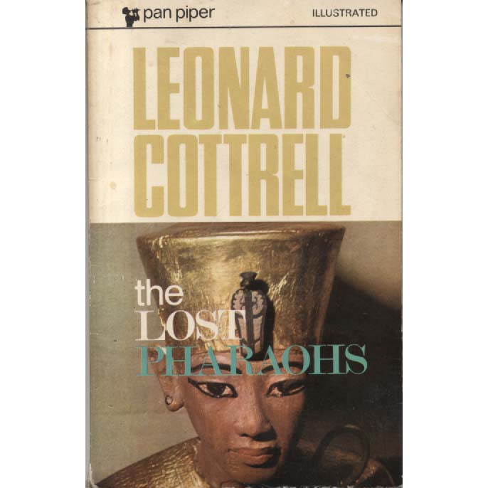 The Lost Pharaohs by Leonard Cottrell