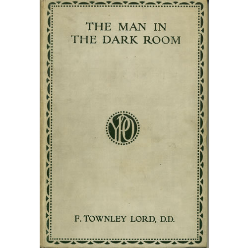 The Man In the Dark Room by F Townley Lord DD