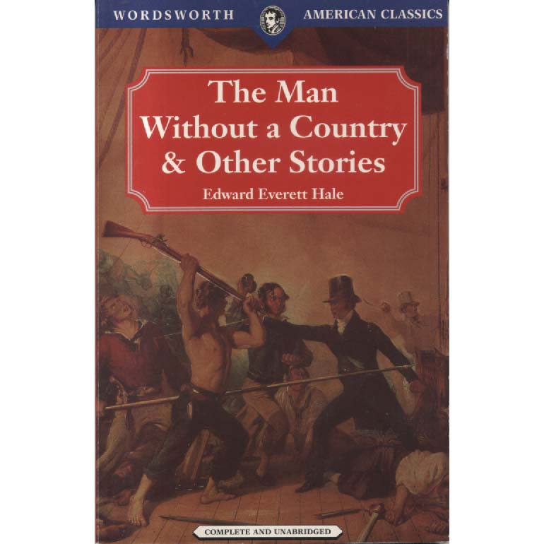 The Man Without a Country and Other Stories by Edward Everett Hale
