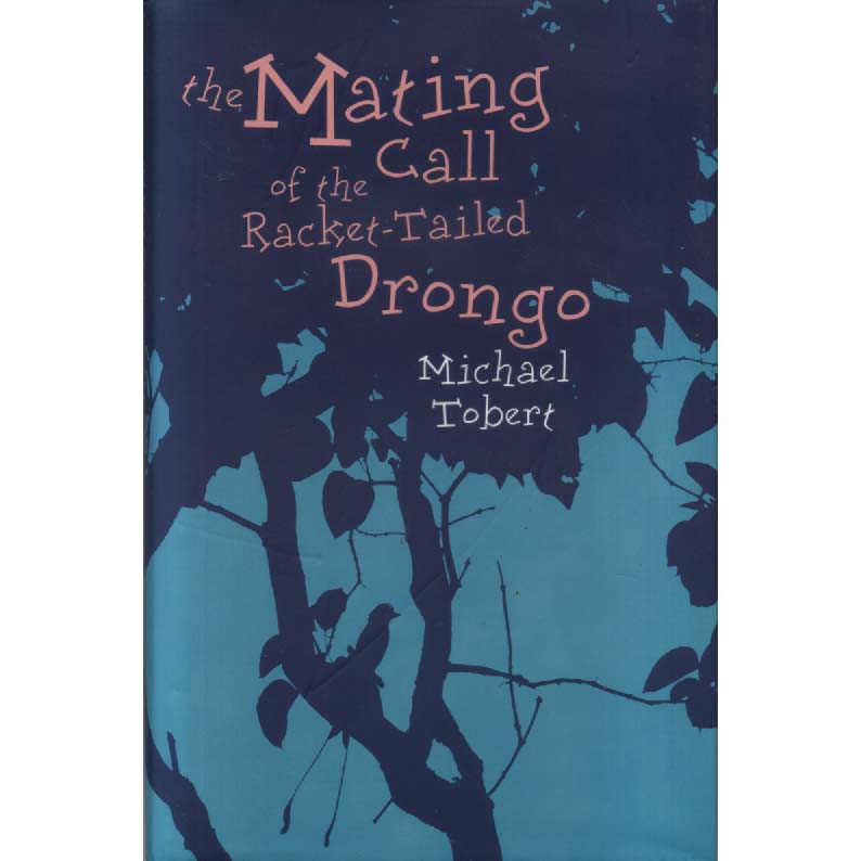 The Mating Call of the Racket-Tailed Drongo by Michael Tobert