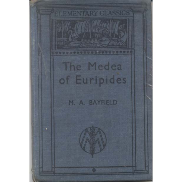 The Media of Uripides by MA Bayfield