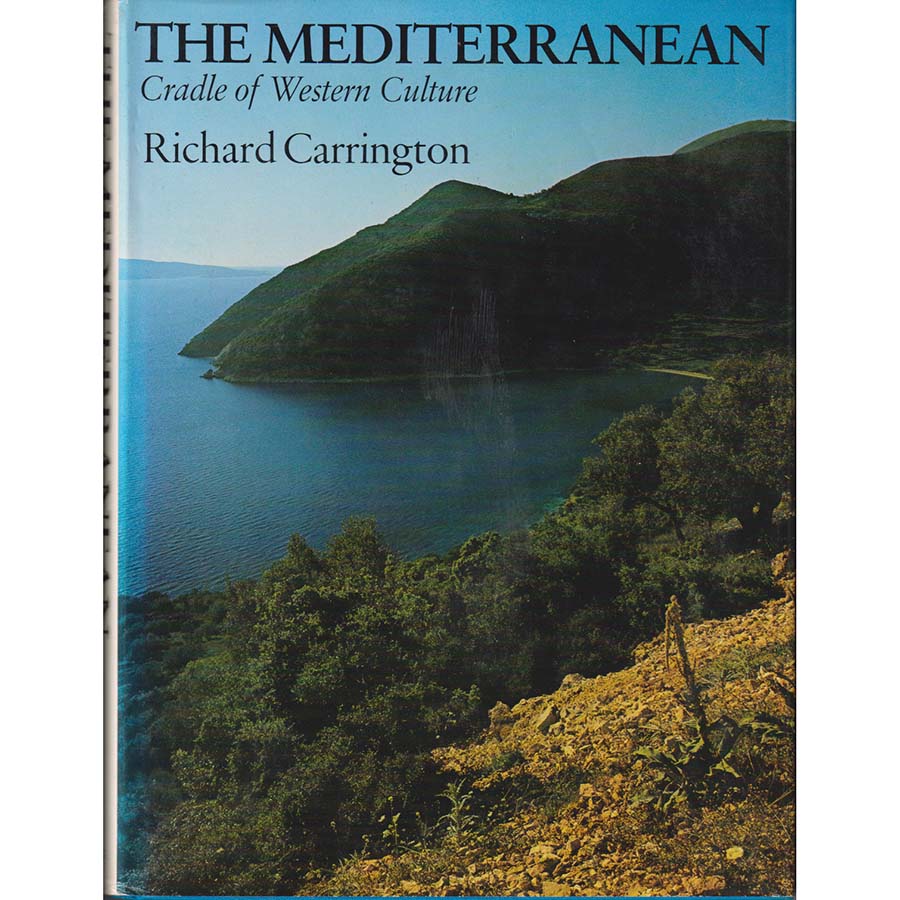 The Mediterranean - Cradle of Western Culture by Richard Carrington