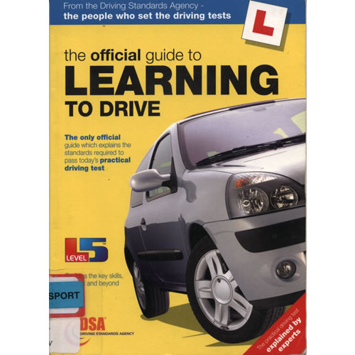 The Official Guide to Learning to Drive by Driving Standards Agency