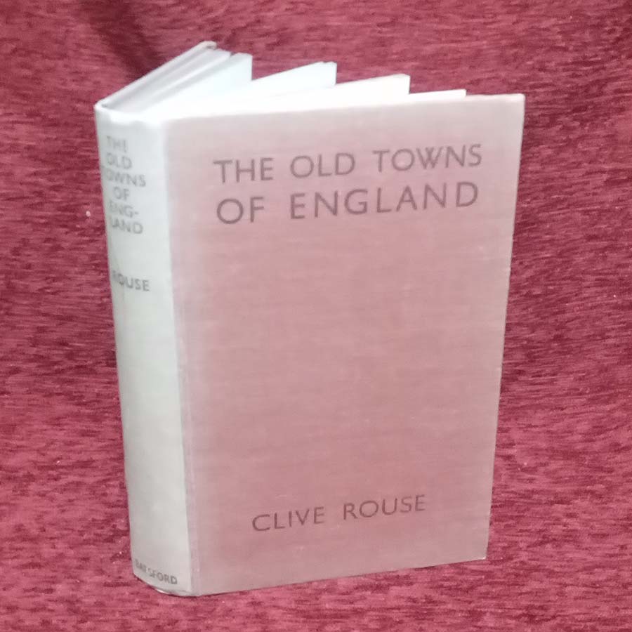 The Old Towns of England by Clive Rouse