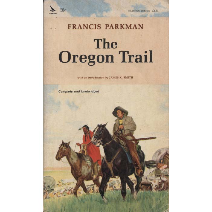The Oregon Trail by Francis Parkman