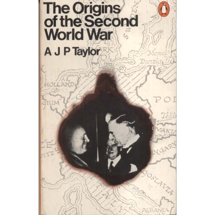 The Origins of the Second World War by AJP Taylor