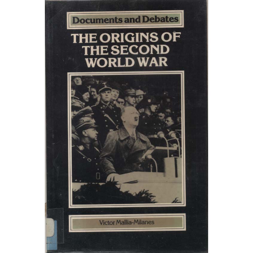 The Origins Of The Second World War by Victor Mallia-Milanes