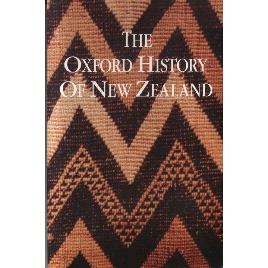 The Oxford history of New Zealand by WH Oliver and BR Williams