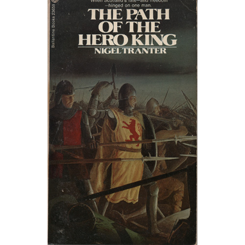 The Path Of The Hero King by Nigel Tranter