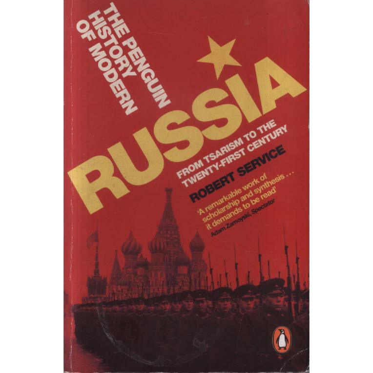 The Penguin History of Modern Russia - From Tsarism to the Twenty-first Century by Robert Service