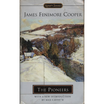 The Pioneers by James Fenimore Cooper and Max Cavitch
