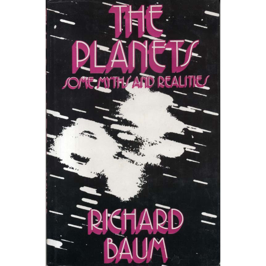 The Planets - Some Myths and Realities by Richard Baum