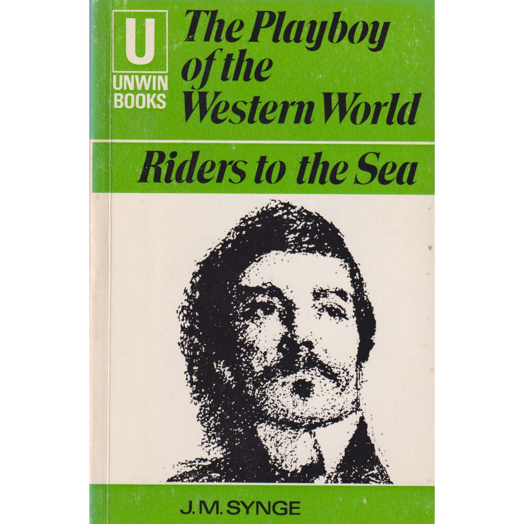 The Playboy of the Western World - Riders to the Sea by JM Synge