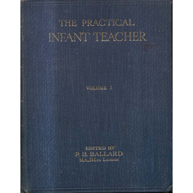 The Practical Infant Teacher - Vol I-V plus Supplementary Volume by PB Ballard 